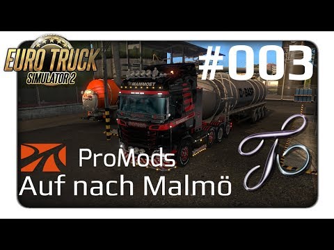 [GER] | Auf nach Malmö | ProMods 2.20 | 🚚 ETS2 | [#003] | Euro Truck Simulator 2