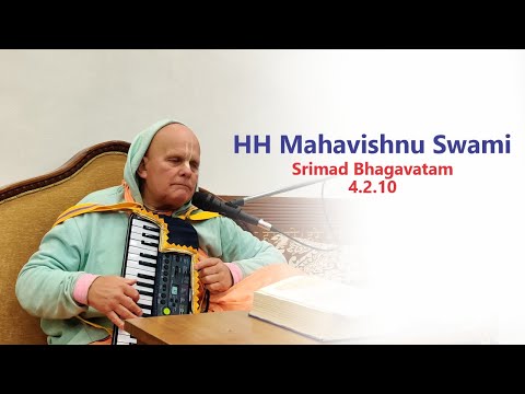 HH Mahavishnu Swami Maharaj | SB 4.2.10