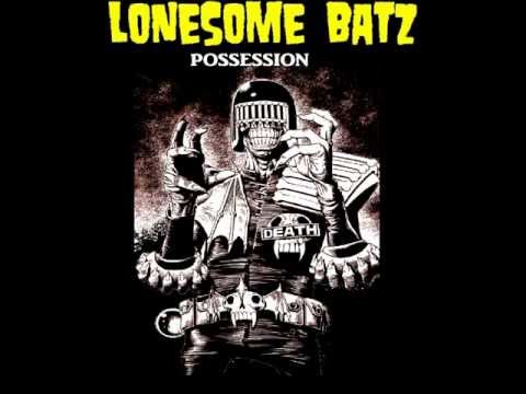 LONESOME BATZ - POSSESSION