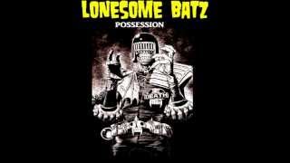 LONESOME BATZ - POSSESSION