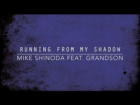 Running From My Shadow (Lyric Video) - Mike Shinoda feat. grandson