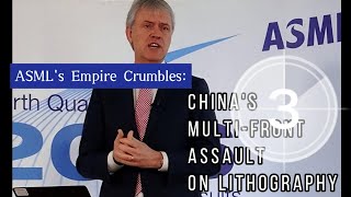 O império da ASML desmorona o ataque multifacetado da China à litografia