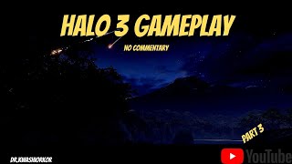 Halo 3 Gameplay Part 3
