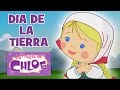 La Magia De Chloe – Dia De La Tierra | 40+ Minutos | Especial Chloe