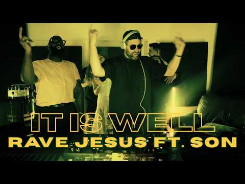 Rave Jesus - It Is Well feat. SON. (lyric video)