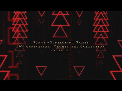 The Songs of Supergiant Games - In Circles