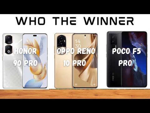 Oppo reno 10 pro vs xiaomi poco f5 pro vs honor 90 pro|who the real pro:)