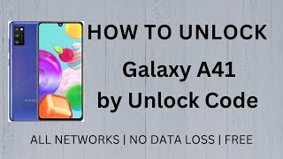 How To Unlock Samsung Galaxy A41 by Unlock Code Generator (FREE 2024 method)