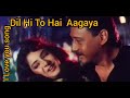 Dil Hi To Hai Aagaya Divya Bharti Jackie Shroff Mohd Aziz Alka Yagnik Dil Hi To Hai Song