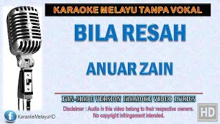 Anuar Zain - Bila Resah | Karaoke | Tanpa Vokal | Minus One | Lirik Video HD