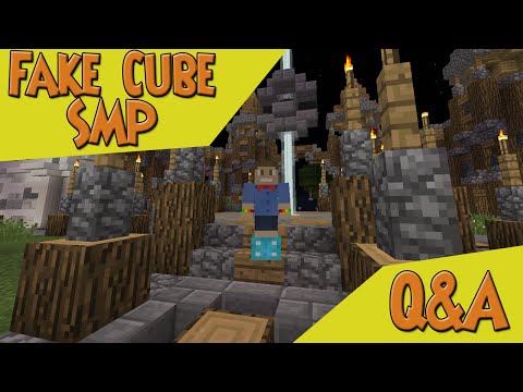 Fake Cube SMP Q&A