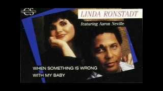 Linda Ronstadt and Aaron Neville &quot;When Something Is Wrong With My Baby&quot;