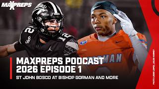 MaxPreps Top 25 High School Football Rankings & More 🏈 2026 Season | MaxPreps Podcast Ep 1 🎙️