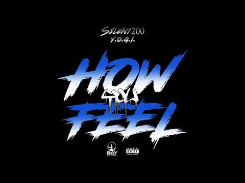 Silent200 x Y.O.G.I. - How You Feel (Official Audio) Prod by hlp