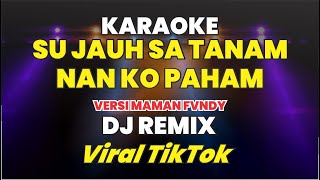 Download lagu KARAOKE SU JAUH SA TANAM HATI TAPI TRA HASIL VIRAL TIKTOK mp3