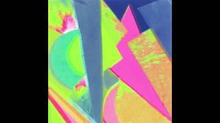 Neon Indian - Psychic Chasms (Anoraak remix)