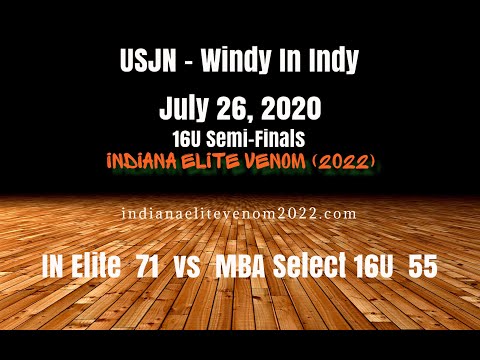 2020-07-26 Indiana Elite Venom (2022) vs MBA Select 16U (Tournament Semi-Finals)