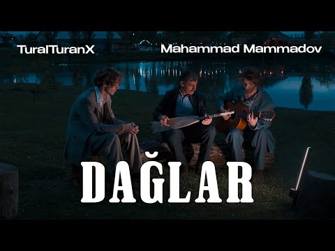 TuralTuranX feat Mahammad Mammadov - Daglar