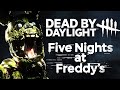 THE FIRST LOOK AT FNAF X DEAD BY DAYLIGHT