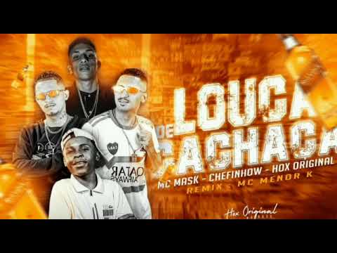 MC MASK TA PESADO CHEFINHOW HOX ORIGINAL FEAT. MC MENOR K - DOIDA  DE CACHAÇA ( REMIX BREGA FUNK )