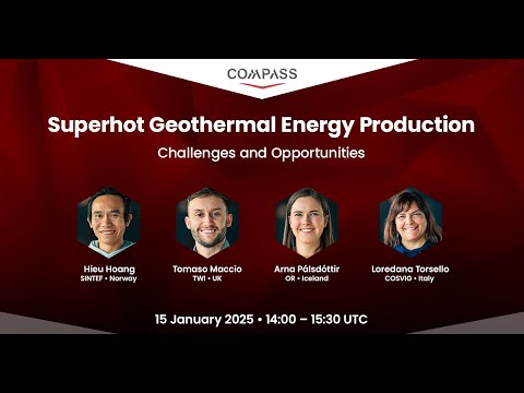COMPASS Webinar: Superhot Geothermal Energy Production – Challenges and Opportunities
