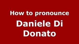 How to pronounce Daniele Di Donato