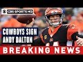 Cowboys signing Andy Dalton to one-year deal worth up to $7 million, per report | CBS Sports HQ