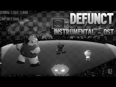 // QUAHOGS LAST STAND // Defunct v2 Instrumental OST [FNF]