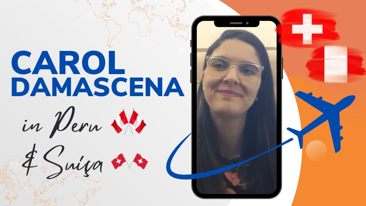Carol Damascena - Peru e Suíça