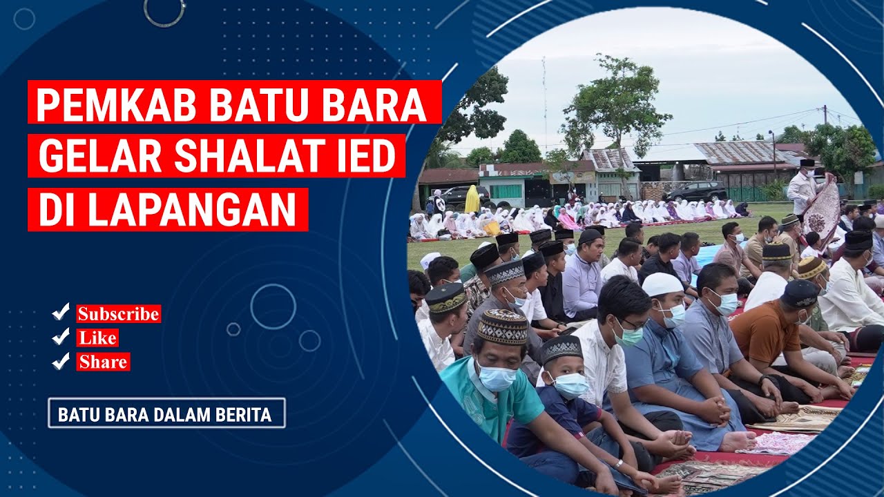 PEMKAB BATUBARA GELAR SHALAT IED DI LAPANGAN