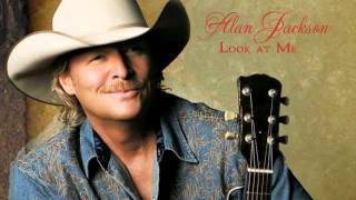 [Vietsub+Kara] Look at me - Alan Jackson
