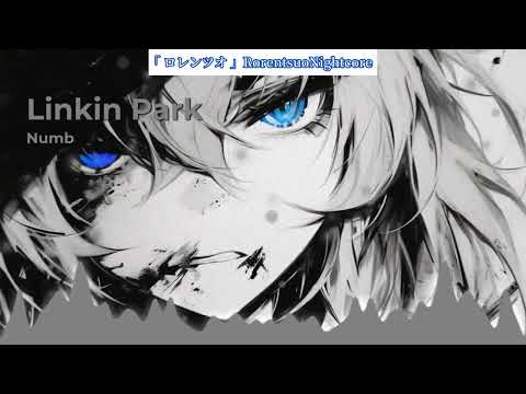 「Nightcore」@LinkinPark - Numb