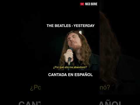 ¿Cómo sonaría THE BEATLES - YESTERDAY en Español? 😥