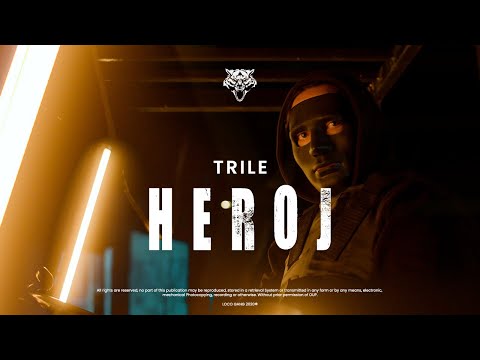 TRILE - HEROJ (OFFICIAL VIDEO)