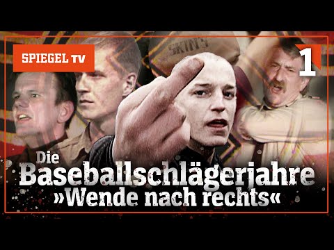 Die Baseballschlägerjahre: »Wende nach rechts« [1/3] | SPIEGEL TV