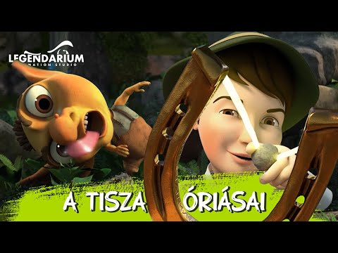 A Tisza óriásai  - Legendárium  Zete&Rika