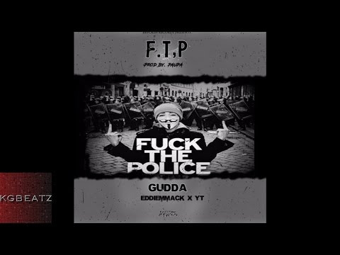 Gudda ft. Eddie MMack, YT - FTP [Remix] [Prod. By Paupa] [New 2016]