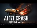 Air India AI 171 Ahmedabad Plane Crash Full Movie 2025