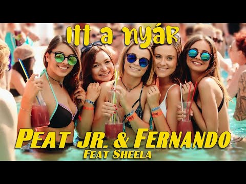 Peat Jr. & Fernando ft. Sheela - Itt a nyár (Lyrics Video)