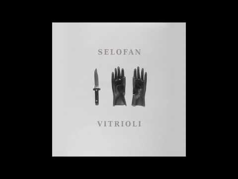 Selofan - Vitrioli (2018)