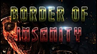 Border Of Insanity ★ GamePlay ★ Ultra Settings
