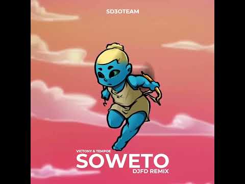 Victony & Tempoe - Soweto ( DJFD Remix )