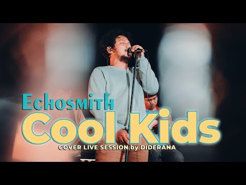 DIDERANA - Cool Kids (ECHOSMITH Cover) Live Session | Light of Afternoon