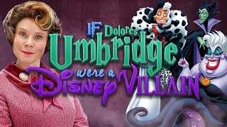 DISNEY HARRY POTTER - If Umbridge were a Disney Villain!