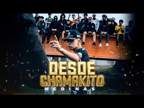 MEDINAS - DESDE CHAMAKITO📿 (Video Oficial)