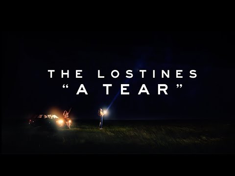 The Lostines - "A Tear" (official video)