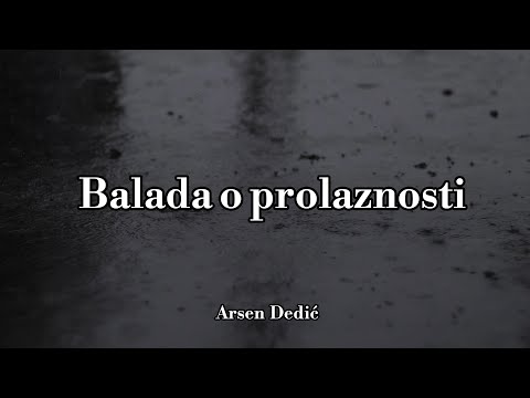 Arsen Dedić - Balada o prolaznosti (Official lyric video)