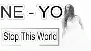 Ne-Yo - Stop This World Lyrics