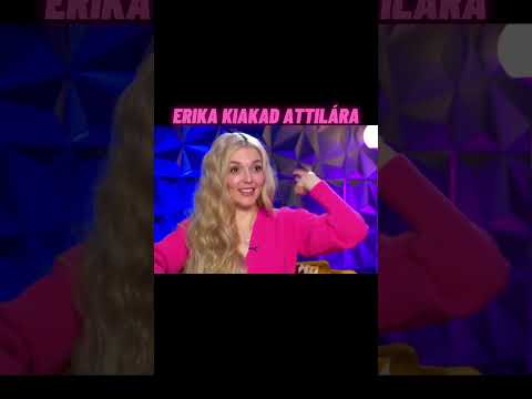 ERIKA KIAKAD ATTILÁRA