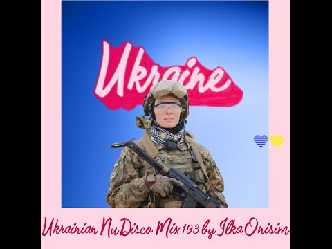 Ukrainian Nu Disco Mix # 193 by Ilka Onisim Q